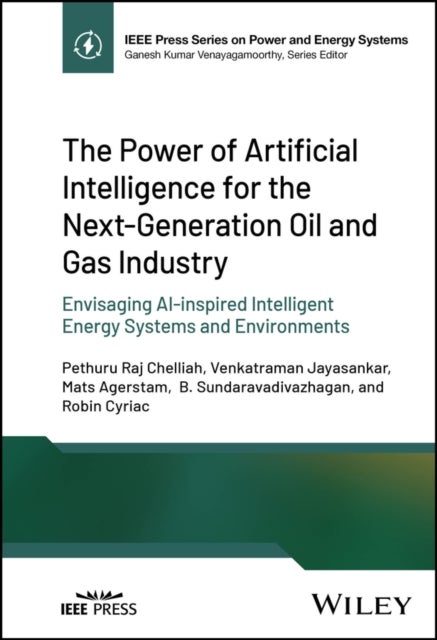 The Power of Artificial Intelligence for the Next-Generation Oil and Gas Industry - Envisaging AI-inspired Intelligent Energy Systems and Environments