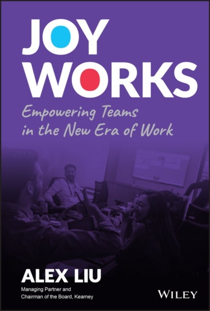 Joy Works - Empowering Teams in the New Era of Work