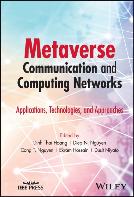 Metaverse Communication and Computing Networks - Applications, Technologies, and Approaches