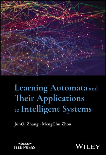 Learning Automata and Their Applications to Intelligent Systems