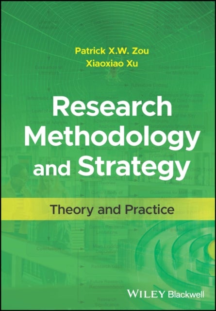 Research Methodology and Strategy - Theory and Practice
