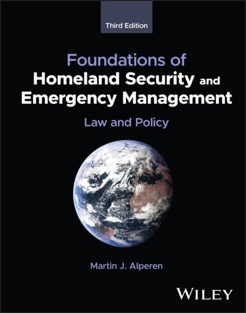 Foundations of Homeland Security and Emergency Management - Law and Policy