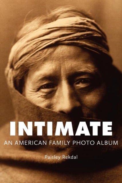 Intimate - An American Family Photo Album