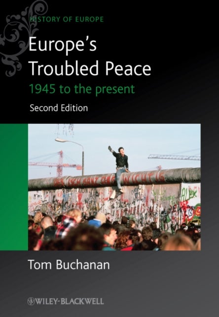 Europe's Troubled Peace - 1945 to the Present