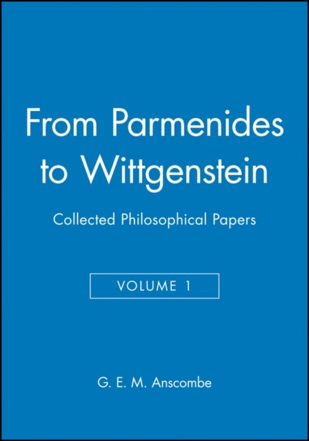 From Parmenides to Wittgenstein, Volume 1 - Collected Philosophical Papers