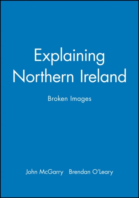 Explaining Northern Ireland - Broken Images