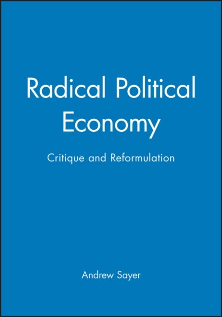 Radical Political Economy - Critique and Reformulation