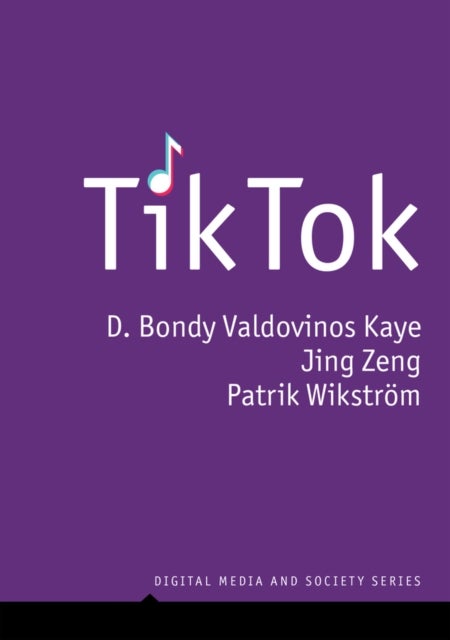 TikTok: Creativity and Culture in Short Video - Creativity and Culture in Short Video