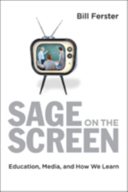 Sage on the Screen - Education, Media, and How We Learn