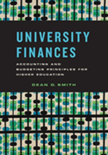 University Finances - Accounting and Budgeting Principles for Higher Education
