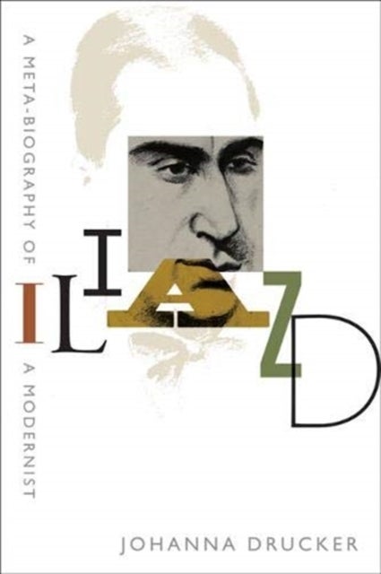 Iliazd - A Meta-Biography of a Modernist