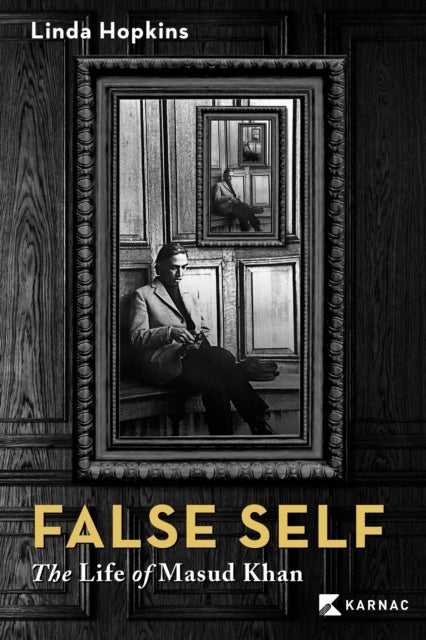 False Self - The Life of Masud Khan
