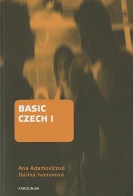 Basic Czech I - Third Revised and Updated Edition