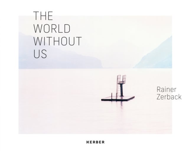 The World Without Us - The World Without Us