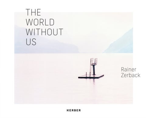 The World Without Us - The World Without Us
