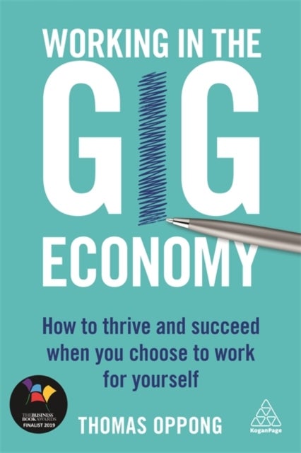 Working in the Gig Economy - How to Thrive and Succeed When You Choose to Work for Yourself