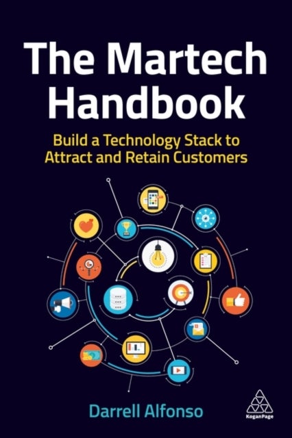 The Martech Handbook - Build a Technology Stack to Attract and Retain Customers