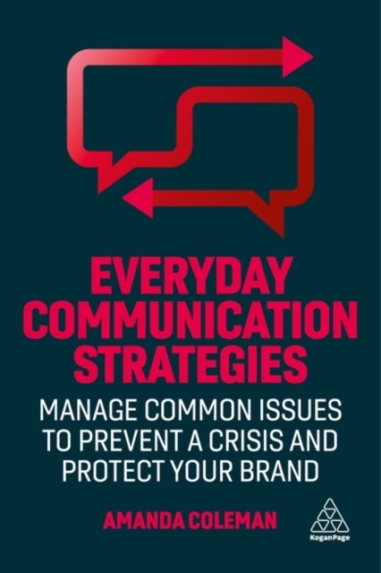 Everyday Communication Strategies - Manage Common Issues to Prevent a Crisis and Protect Your Brand
