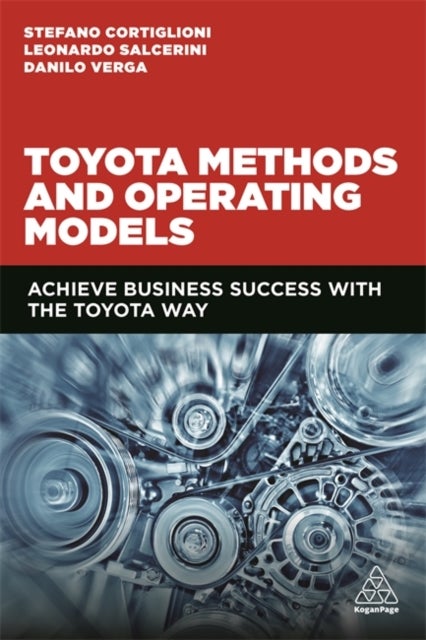 Toyota Methods and Operating Models - Achieve Business Success with the Toyota Way