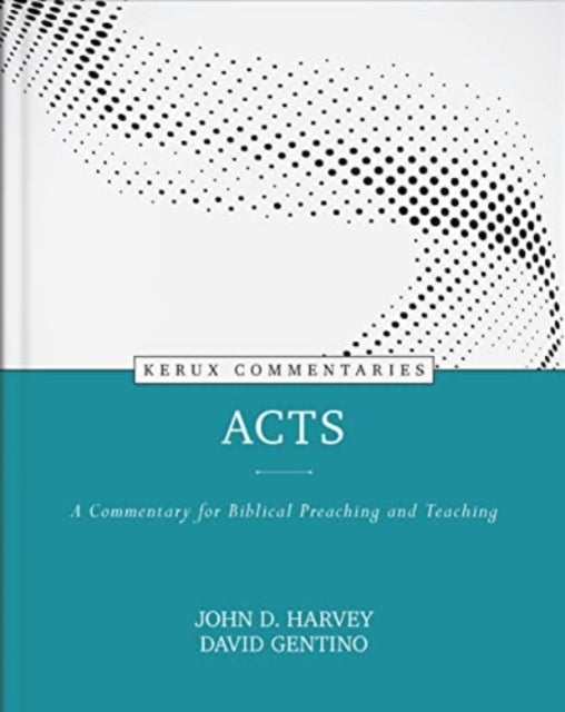 Acts ¿ A Commentary for Biblical Preaching and Teaching