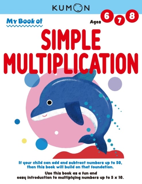Kumon My Book of Simple Multiplication - Revised Ed