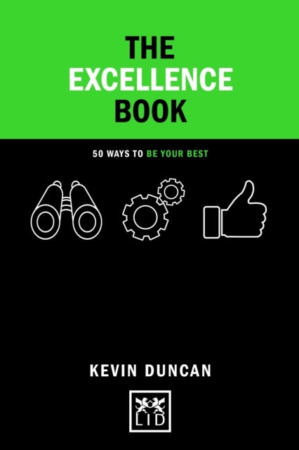 The Excellence Book - 50 Ways to Fulfil Your Potential in Work and Life