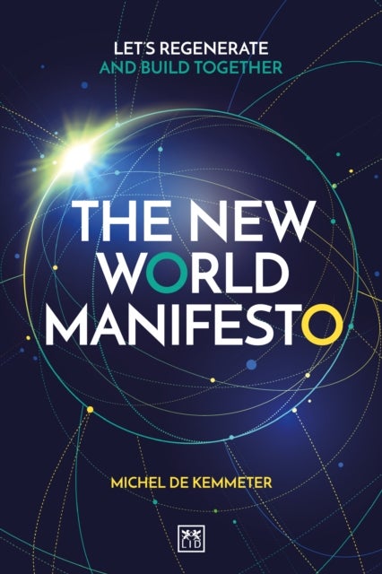 The New World Manifesto - Let's regenerate and build together