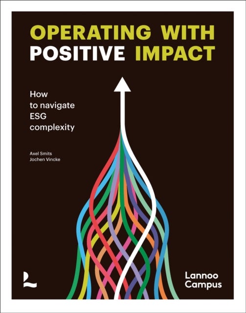 Operating with positive impact - How to navigate ESG complexity