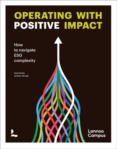 Operating with positive impact - How to navigate ESG complexity