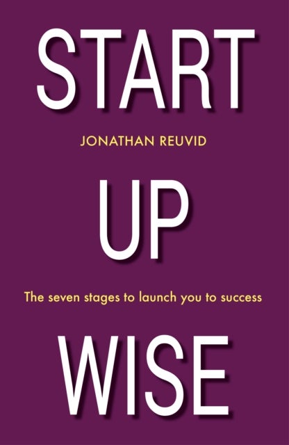 Start Up Wise - Your step-by-step guide to the Seven Stages of Success