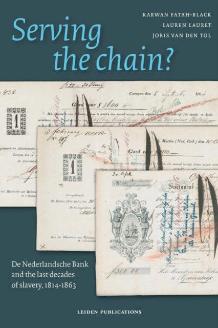 Serving the chain? - De Nederlandsche Bank and the last decades of slavery, 1814-1863