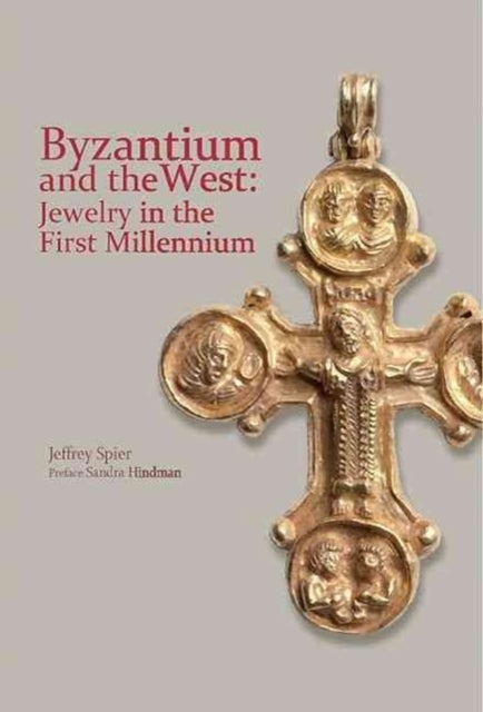 Byzantium and the West - Jewelry in the First Millennium
