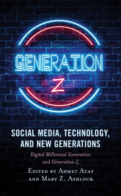 Social Media, Technology, and New Generations - Digital Millennial Generation and Generation Z