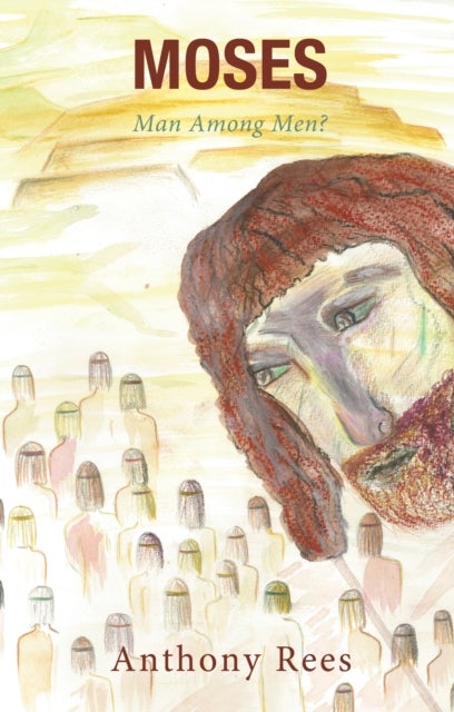 Moses - Man Among Men?