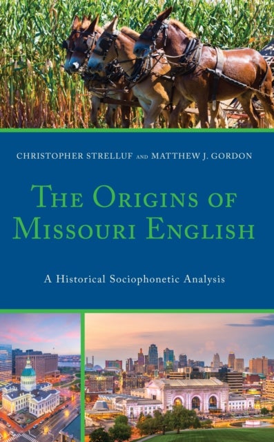 The Origins of Missouri English - A Historical Sociophonetic Analysis