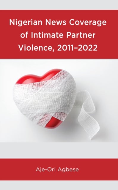 Nigerian News Coverage of Intimate Partner Violence, 2011–2022