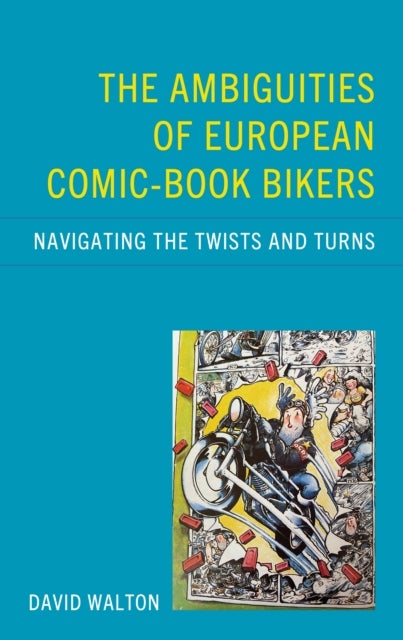 The Ambiguities of European Comic-book Bikers - Navigating the Twists and Turns