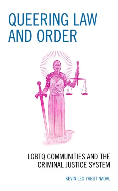 Queering Law and Order - LGBTQ Communities and the Criminal Justice System