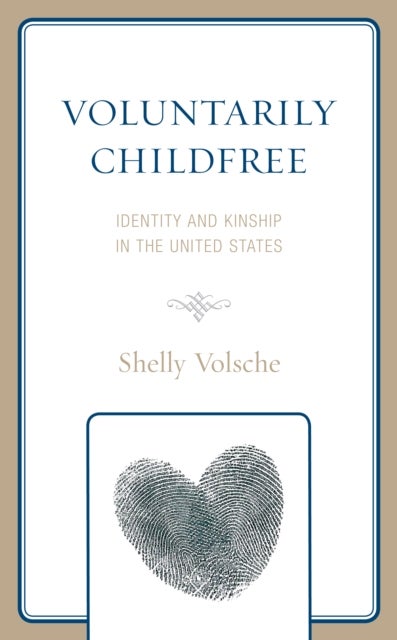 Voluntarily Childfree - Identity and Kinship in the United States