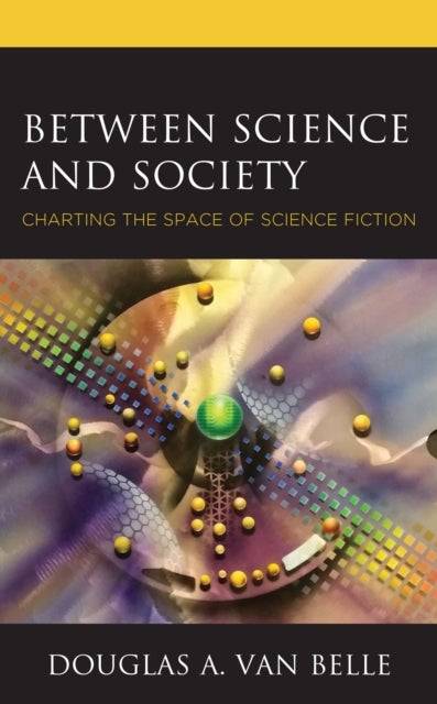 Between Science and Society - Charting the Space of Science Fiction
