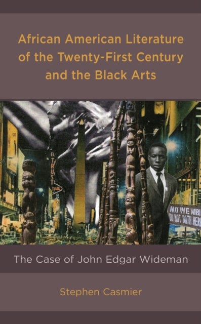 African American Literature of the Twenty-First Century and the Black Arts - The Case of John Edgar Wideman