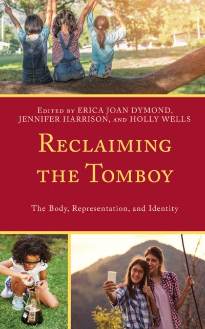 Reclaiming the Tomboy - The Body, Representation, and Identity