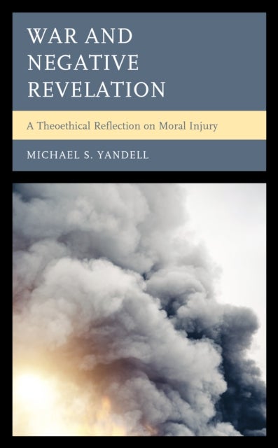 War and Negative Revelation - A Theoethical Reflection on Moral Injury