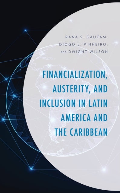 Financialization, Austerity, and Inclusion in Latin America and the Caribbean