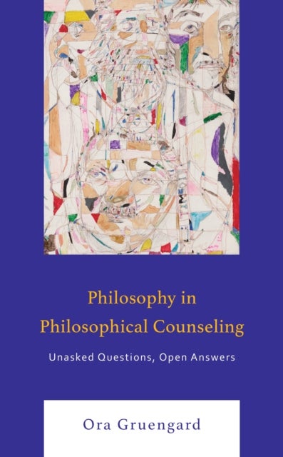 Philosophy in Philosophical Counseling - Unasked Questions, Open Answers