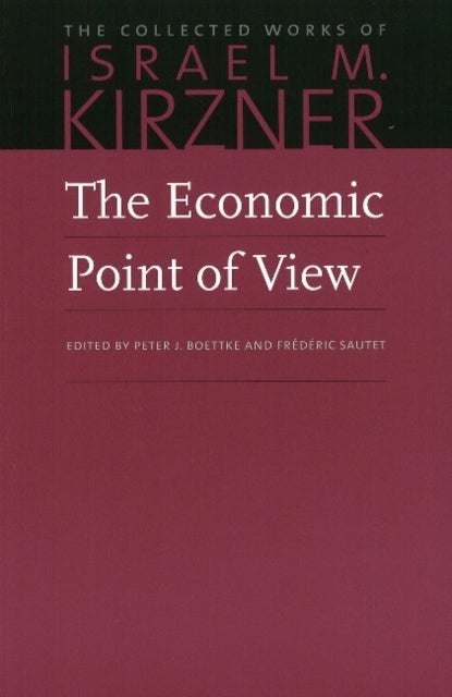 Economic Point of View - An Essay in the History of Economic Thought