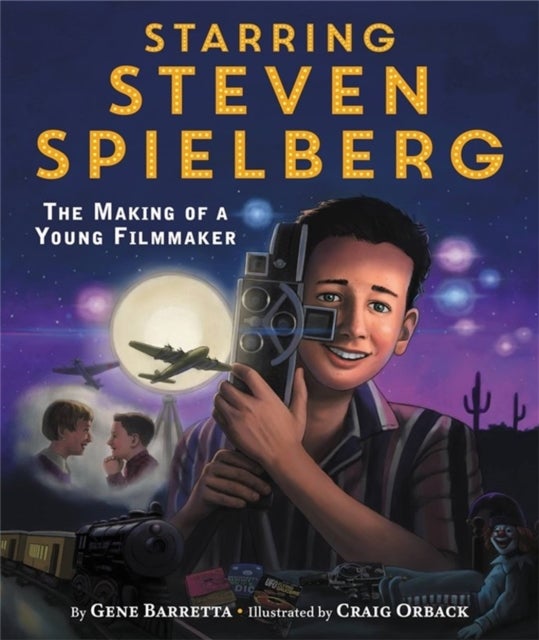 Starring Steven Spielberg - The Making of a Young Filmmaker