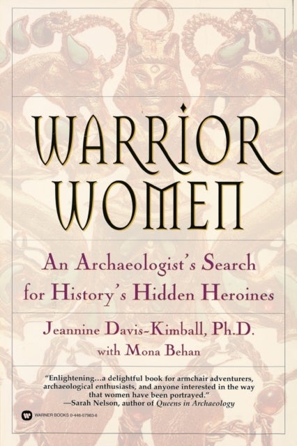 Warrior Women - Archaeologist's Search for Hist's Hidden Heroines