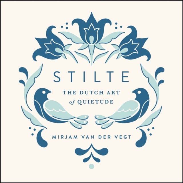 Stilte - The Dutch Art of Quietude