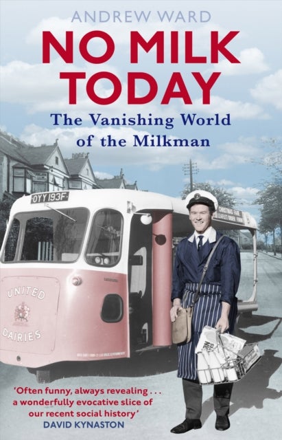 No Milk Today - The Vanishing World of the Milkman